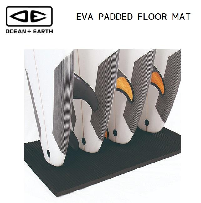 サーフボードラックマット OCEAN&EARTH EVA PADDED FLOOR MAT 収納