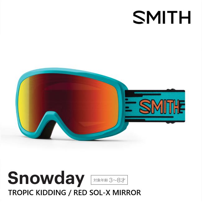 SMITH スミス ゴーグル SNOWDAY スノーデイ Tropic Kidding 26-27