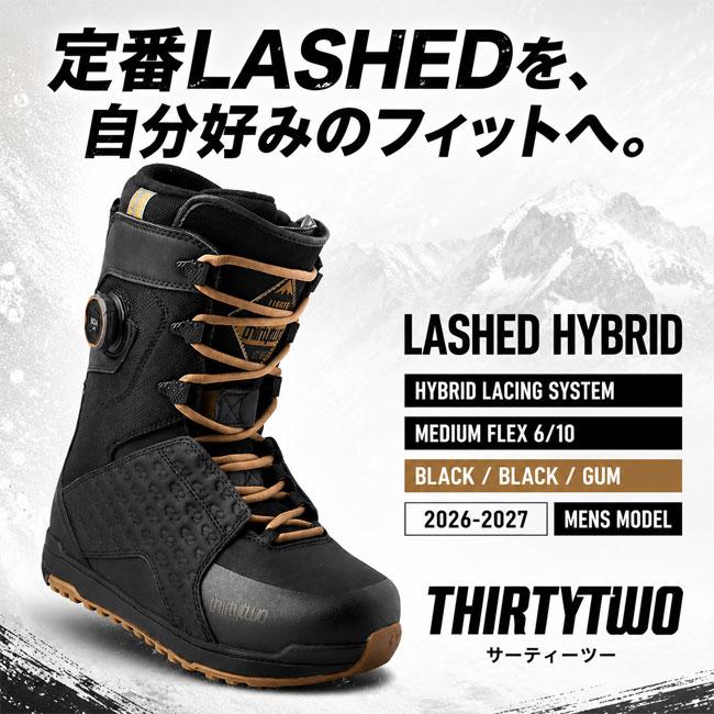 予約 THIRTYTWO サーティーツー LASHED HYBRID ラッシュド